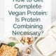 Protein combining for a vegan diet vegan protein