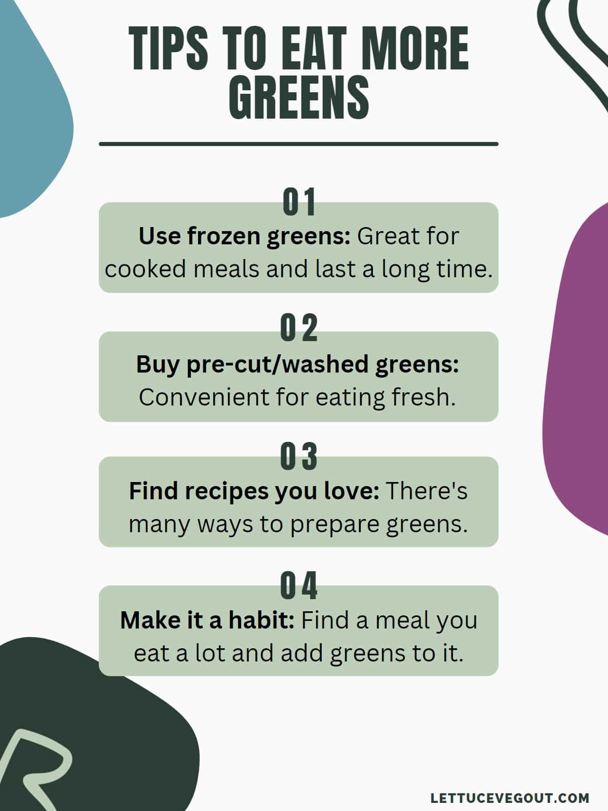 Infographic with 4 tips to eat more greens (use frozen, buy pre-cut, find recipes you love, make it a habit).